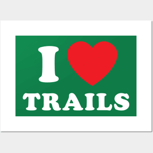 I Love Trails Mountain Biking Thru Hiking Trail Running Posters and Art